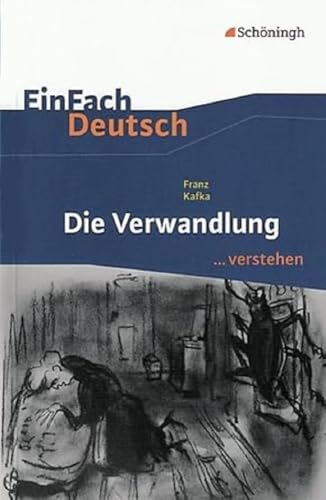 Imagen de archivo de EinFach Deutsch .verstehen. Interpretationshilfen: EinFach Deutsch .verstehen: Franz Kafka: Die Verwandlung a la venta por medimops