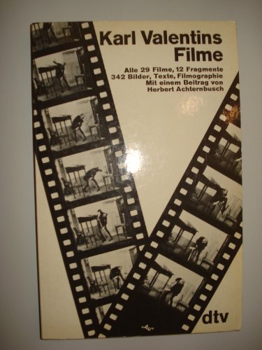 Imagen de archivo de Karl Valentins Filme. Alle 29 Filme, 12 Fragmente. 342 Bilder, Texte, Filmographie. Mit einem Beitrag von Herbert Achternbusch. a la venta por Buchhandlung Gerhard Hcher