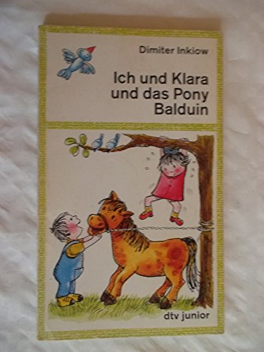 9783423074551: Ich Und Klara Und Das Pony Balduin: Ich Und Klara Und Das Pony Balduin