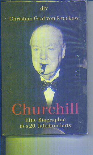 Stock image for Churchill: Eine Biographie des 20. Jahrhunderts (Taschenbuch) von Christian Graf von Krockow (Autor) for sale by Nietzsche-Buchhandlung OHG