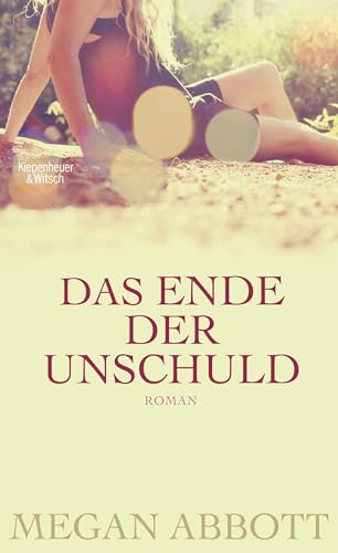 Beispielbild fr Das Ende der Unschuld : Roman. Megan Abbott. Aus dem amerikan. Engl. von Isabel Bogdan zum Verkauf von Versandantiquariat Schfer