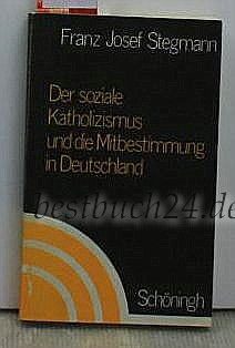 Imagen de archivo de Der soziale Katholizismus und die Mitbestimmung in Deutschland. a la venta por Antiquariat Nam, UstId: DE164665634