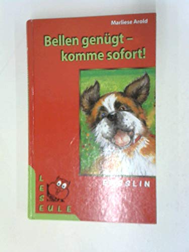 Beispielbild fr Bellen gengt - komme sofort! zum Verkauf von DieBcheroma123