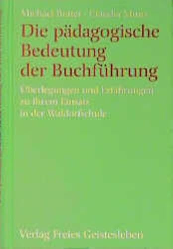 Beispielbild fr Die pdagogische Bedeutung der Buchfhrung zum Verkauf von medimops