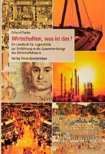 Beispielbild fr Wirtschaften, was ist das?: Ein Lesebuch fr Jugendliche zur Einfhrung in die Zusammenhnge des Wirtschaftslebens zum Verkauf von medimops