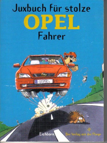 Immagine dell'editore per Das Juxbuch fr stolze Opel - Fahrer venduto da medimops