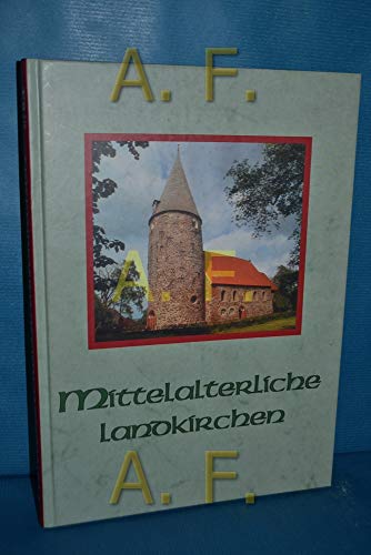 Imagen de archivo de Mittelalterliche Landkirchen. Aus dem Entstehungsgebiete der Gotik. a la venta por Bernhard Kiewel Rare Books