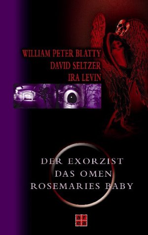 Imagen de archivo de Der Exorzist. Das Omen. Rosemaries Baby. William Peter Blatty. [bers. aus dem Engl. von Joachim Honnef]; Das Omen / David Seltzer. [bers. aus dem Engl. von Ernst Heyda] [u.a.]; Drei Romane in einem Band a la venta por Buchhandlung Neues Leben