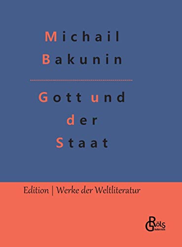 Beispielbild fr Gott und der Staat (Edition Werke der Weltliteratur - Hardcover) zum Verkauf von medimops