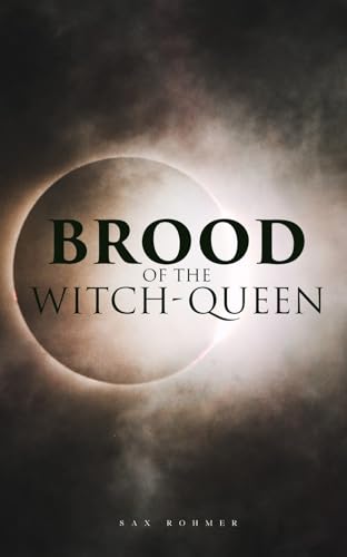Beispielbild fr The Brood of the Witch-Queen: A Supernatural Thriller zum Verkauf von Chiron Media