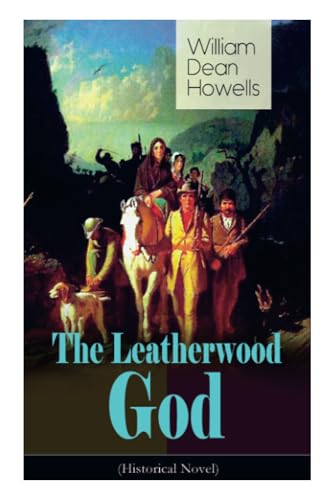 Beispielbild fr The Leatherwood God (Historical Novel): The Legend of Joseph C. Dylkes - Story of the incredible messianic figure in the early settlement of the Ohio Country zum Verkauf von Chiron Media