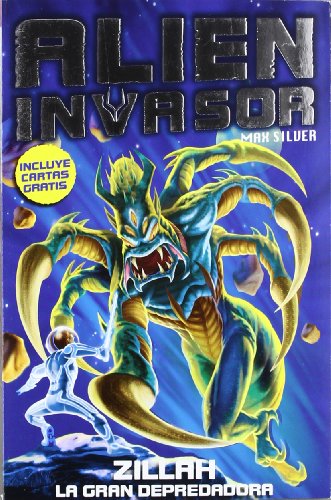 Stock image for Alien Invasor - Volumen 3: Zillah: La gran depredadora for sale by Ammareal