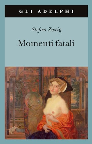 Immagine dell'editore per Momenti fatali. Quattordici miniature storiche venduto da medimops