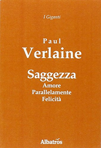 Beispielbild fr Saggezza. Amore parallelamente felicit zum Verkauf von WorldofBooks