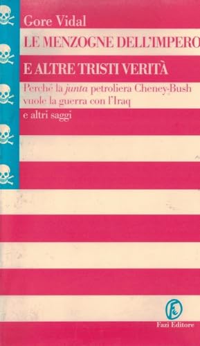 Immagine dell'editore per LE MENZOGNE DELL'IMPERO E ALTRE TRISTI VERITA. PERCHE LA JUNTA PETROLIERA CHENEY-BUSH VUOLE LA GUERRA CON L'IRAQ venduto da VILLEGAS