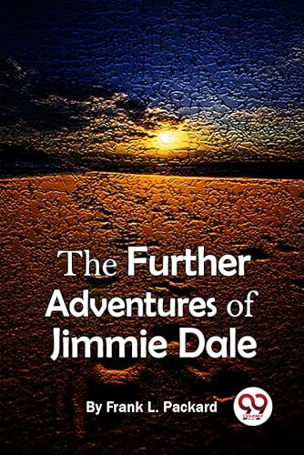 Beispielbild fr The Further Adventures Of Jimmie Dale Frank L. Packard Frank L. Packard zum Verkauf von Biblios
