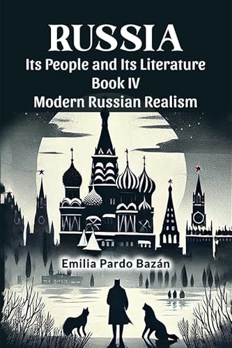 Beispielbild fr Russia its People and its Literature Book Iv Modern Russian Realism zum Verkauf von Biblios